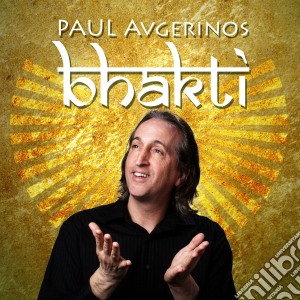 Paul Avgerinos - Bhakti cd musicale di Paul Avgerinos