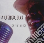 Altered Five Blues Band - Cryin Mercy
