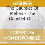 The Gauntlet Of Mehen - The Gauntlet Of Mehen cd