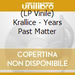 (LP Vinile) Krallice - Years Past Matter lp vinile