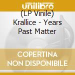 (LP Vinile) Krallice - Years Past Matter vinile