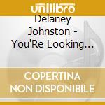 Delaney Johnston - You'Re Looking At Country cd