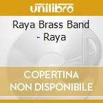 Raya Brass Band - Raya cd