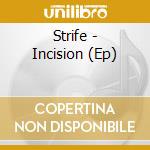 Strife - Incision (Ep) cd