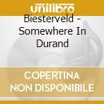 Biesterveld - Somewhere In Durand cd