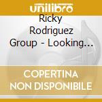 Ricky Rodriguez Group - Looking Beyond cd
