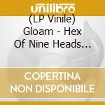 (LP Vinile) Gloam - Hex Of Nine Heads (2 Lp) lp vinile di Gloam