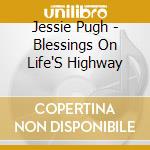 Jessie Pugh - Blessings On Life'S Highway cd