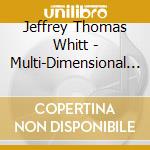 Jeffrey Thomas Whitt - Multi-Dimensional Depth Perception cd