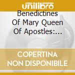 Benedictines Of Mary Queen Of Apostles: Adoration At Ephesus cd