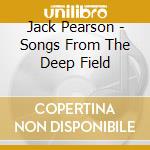 Jack Pearson - Songs From The Deep Field cd