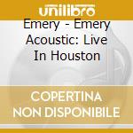 Emery - Emery Acoustic: Live In Houston cd