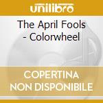 The April Fools - Colorwheel cd