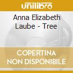 Anna Elizabeth Laube - Tree cd