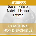 Susan Palma Nidel - Lisboa Intima cd