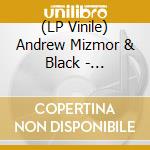 (LP Vinile) Andrew Mizmor & Black - Dialetheia vinile