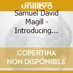 Samuel David Magill - Introducing Sam Magill cd