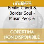 Emilio Crixell & Border Soul - Music People