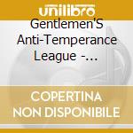 Gentlemen'S Anti-Temperance League - Masquerade cd musicale di Gentlemen'S Anti