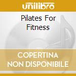 Pilates For Fitness cd