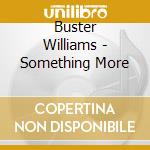 Buster Williams - Something More cd