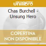 Chas Burchell - Unsung Hero cd