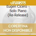 Eugen Cicero - Solo Piano (Re-Release) cd