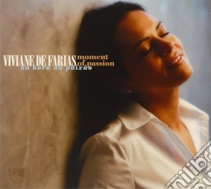 Viviane De Farias - Moment Of Passion cd musicale di DE FARIAS VIVIANE