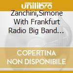 Zanchini,Simone With Frankfurt Radio Big Band - Play The Music Of Nino Rota