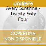 Avery Sunshine - Twenty Sixty Four cd musicale di Avery Sunshine