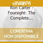 Ron Carter - Foursight: The Complete Stockholm Tapes cd musicale