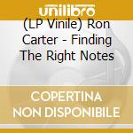 (LP Vinile) Ron Carter - Finding The Right Notes lp vinile