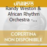 Randy Weston & African Rhythm Orchestra - Brooklyn Academy Of Music 1985 cd