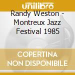 Randy Weston - Montreux Jazz Festival 1985 cd