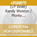 (LP Vinile) Randy Weston / Monty Alexander - Montreux, Zaragoza & Ramatuelle Jazz Festivals vinile