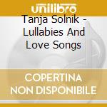Tanja Solnik - Lullabies And Love Songs cd