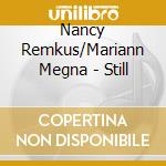 Nancy Remkus/Mariann Megna - Still cd