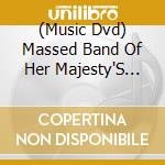 (Music Dvd) Massed Band Of Her Majesty'S Royal Marines - Beating Retreat, 2016 cd