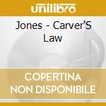 Jones - Carver'S Law cd