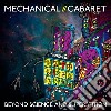 Mechanical Cabaret - Beyond Science And Superstition cd