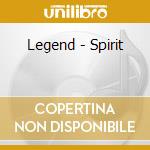 Legend - Spirit cd musicale di Legend