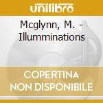 Mcglynn, M. - Illumminations cd musicale di Mcglynn, M.