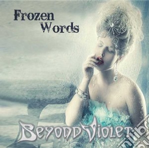 Beyond Violet - Frozen Words cd musicale di Beyond Violet
