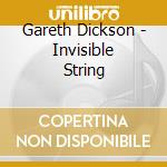 Gareth Dickson - Invisible String cd