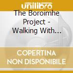 The Boroimhe Project - Walking With Brian Boru cd
