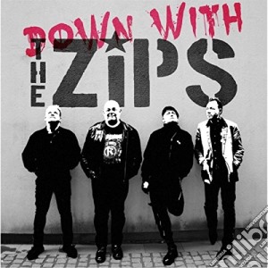 Zips (The) - Down With The Zips cd musicale di Zips (The)