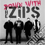 Zips (The) - Down With The Zips