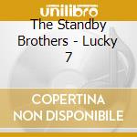 The Standby Brothers - Lucky 7 cd
