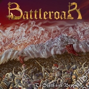 Battleroar - To Death And Beyond cd musicale di Battleroar