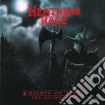 Heathens Rage - Knights Of Steel – The Anthology (2 Cd)